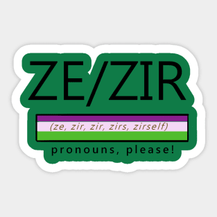 Ze / Zir Pronouns shirt Sticker